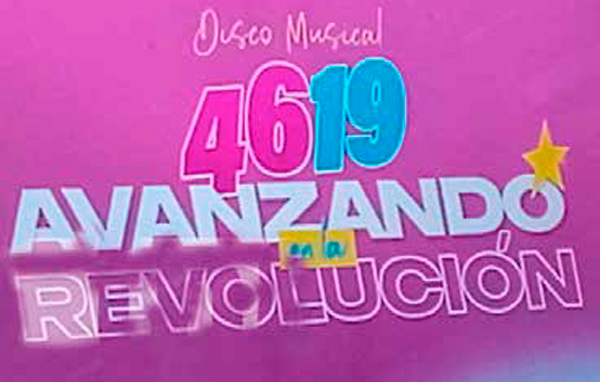 Creatividad, talento y alegría en disco 46/19 Avanzando en la Revolución